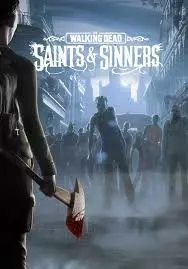 The Walking Dead: Saints & Sinners [PC]