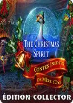 The Christmas Spirit - Contes Inédits de Mère l'Oye Édition Collector [PC]