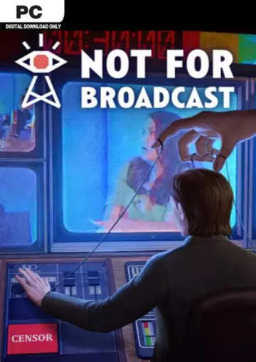 Not For Broadcast [PC]
