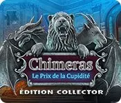 Chimeras - Le Prix de la Cupidite Edition Collector [PC]