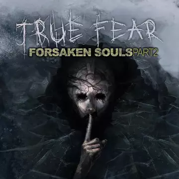 True Fear: Forsaken Souls Part 2 (v1.5.3) [PC]