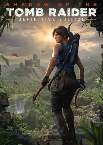 Shadow of the Tomb Raider : Definitive Edition [PC]
