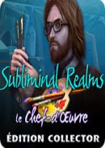 Subliminal Realms - Le Chef d'oeuvre Édition Collector [PC]