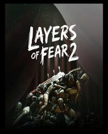 Layers of Fear 2 v1.2 [PC]