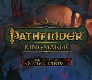 Pathfinder Kingmaker Beneath the Stolen Lands [PC]