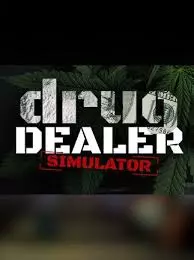 DRUG DEALER SIMULATOR (V1.0.5.2)  [PC]