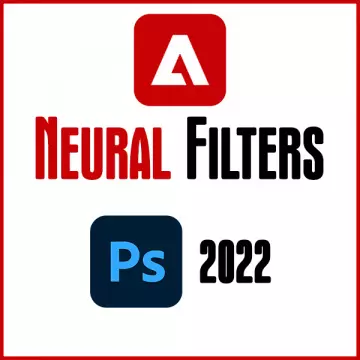 Adobe Photoshop 2022 Neural Filters