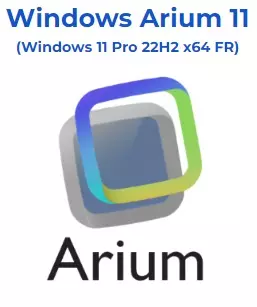 Windows Arium 11 (Windows 11 Pro 22H2 x64 FR)