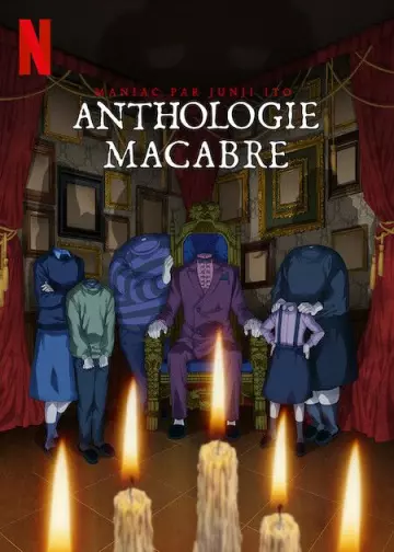 Maniac par Junji Ito : Anthologie macabre - Saison 1 - vf