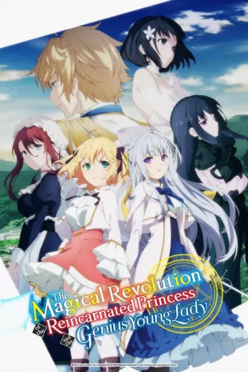 The Magical Revolution of the Reincarnated Princess and the Genius Young Lady - vostfr
