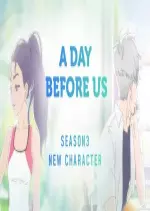 A Day Before Us - Saison 3 - vostfr