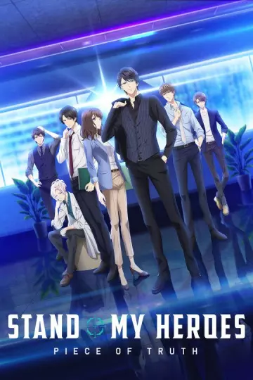 Stand My Heroes: Piece of Truth - Saison 1 - vostfr