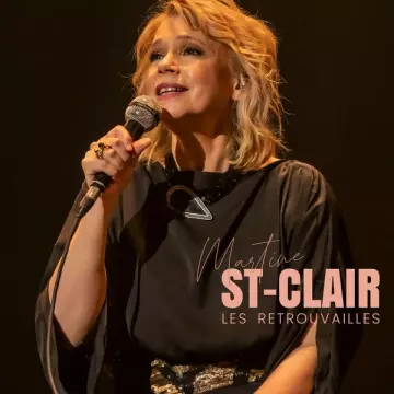 Martine St-Clair - Les retrouvailles (Live 2022)  [Albums]