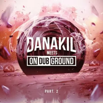 Danakil - Danakil Meets Ondubground Part. 2 [Albums]