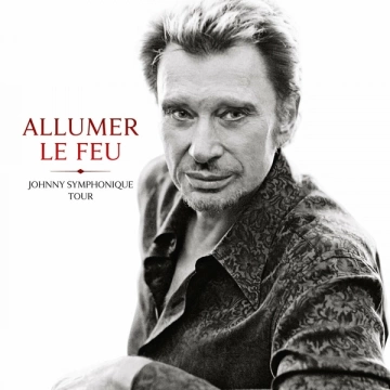 Johnny Hallyday - Allumer le feu (Live Johnny Symphonique Tour, Nice / 10 décembre 2022) [Albums]