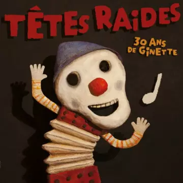 Têtes Raides - 30 ans de Ginette  [Albums]