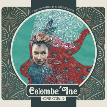 Colombe ... ou pas! - Colombe'Ine (Opus corvus)  [Albums]