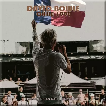 David Bowie - Chile 1990 - Live American Radio Broadcast (Live) [Albums]