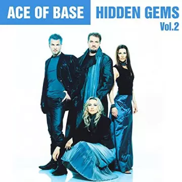 Ace of Base - Hidden Gems, Vol. 2 [Albums]