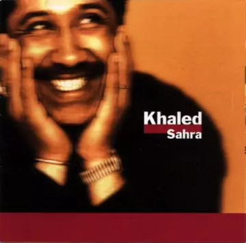 Khaled - Sahra  [Albums]