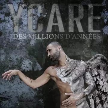 YCARE - Des millions d'années [Albums]