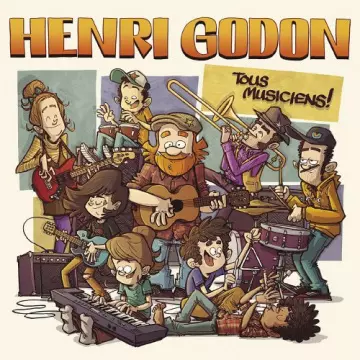 Henri Godon - Tous musiciens [Albums]