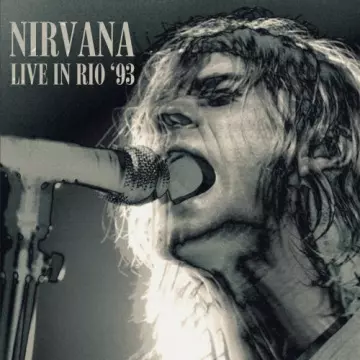 Nirvana - Live in Rio '93 [Albums]