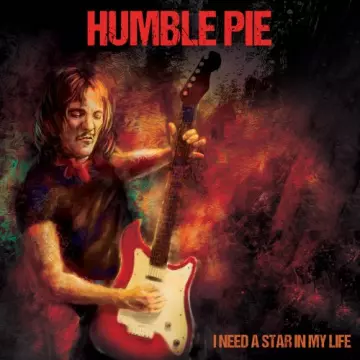Humble Pie - I Need a Star in My Life [Albums]
