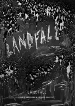 Laurie Anderson & Kronos Quartet - Landfall [Albums]