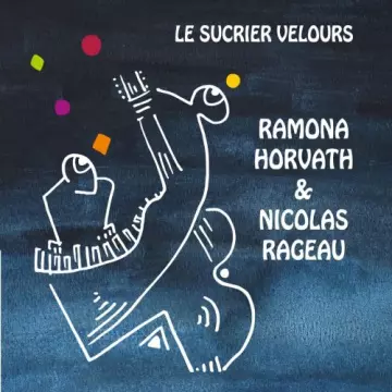 Nicolas Rageau - Le sucrier velours [Albums]