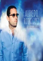 Alfredo Rodriguez - The Little Dream [Albums]