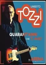 Umberto Tozzi – Quarant’Anni Che Ti Amo: Live in Arena [Albums]