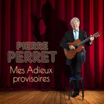 Pierre Perret - Mes Adieux Provisoires [Albums]