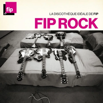 La discothèque idéale FIP : Rock [Albums]