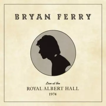 Bryan Ferry - Live at the Royal Albert Hall, 1974 [Albums]