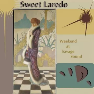 Sweet Laredo - Weekend at Savage Sound  [Albums]