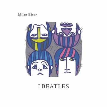 Milan Bátor - I Beatles [Albums]