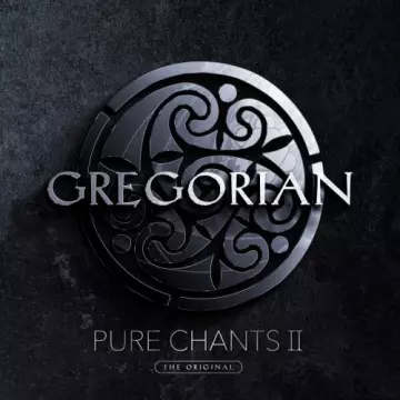 GREGORIAN - Pure Chants II [Albums]