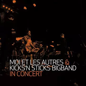 Moi et les Autres - In Concert [Albums]