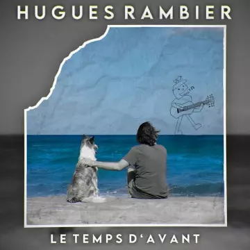 Hugues Rambier - Le temps d'avant  [Albums]