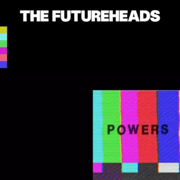 The Futureheads - Powers  [Albums]