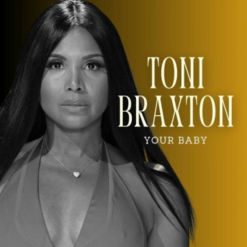 Toni Braxton - Your Baby [Albums]