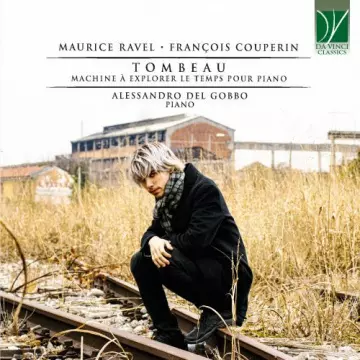 Alessandro Del Gobbo - Maurice Ravel, François Couperin Tombeau [Albums]