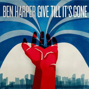 Ben Harper - Give Till It's Gone  [Albums]