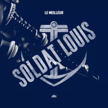 Soldat Louis - Le Meilleur  [Albums]