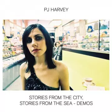 PJ Harvey - Stories From The City, Stories From The Sea - Demos [Albums]