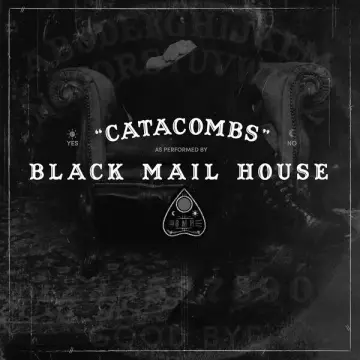 Black Mail House - Catacombs [Albums]