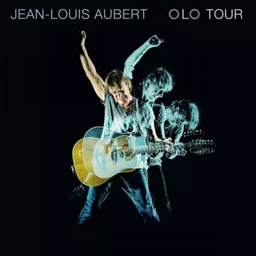 JEAN-LOUIS AUBERT - OLO Tour (Live au Zénith de Paris, 2021)  [Albums]