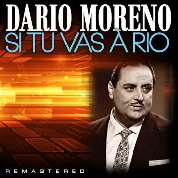 Dario Moreno - Si tu vas à Rio (Remastered)  [Albums]
