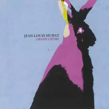 Jean-Louis Murat - Grand lièvre [Albums]